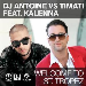 DJ Antoine Vs. Timati Feat. Kalenna: Welcome To St.Tropez - Cover