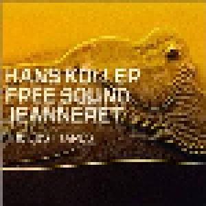 Hans Koller Free Sound: Jeanneret The Lost Tapes - Cover