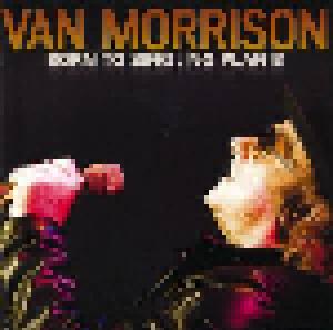 Van Morrison: Born To Sing: No Plan B - Cover