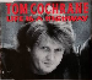 Cover - Tom Cochrane: Life Is A Highway