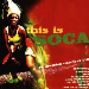 This Is Soca: 14 Massive Carnival Hits - Cover
