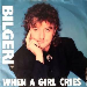Bilgeri: When A Girl Cries - Cover