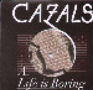 Cazals: Life Is Boring - Cover