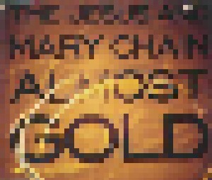 The Jesus And Mary Chain: Almost Gold (Single-CD) - Bild 1