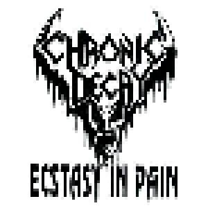 Chronic Decay: Ecstasy In Pain - Cover