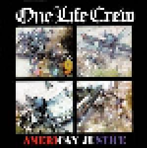One Life Crew: American Justice - Cover