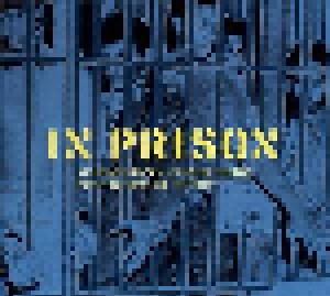 Cover - Escorts, The: In Prison - Afroamerican Prison Music From Blues To Hiphop