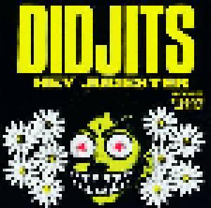 Didjits: Hey Judester / Fizzjob - Cover