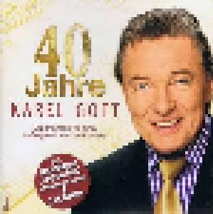 Karel Gott: 40 Jahre Karel Gott - Die Größten Hits Einer Außergewöhnlichen Karriere - Cover