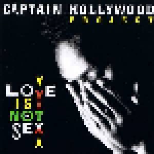 Cover - Captain Hollywood Project: Love Is Not Sex