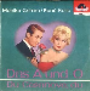 Cover - Monika Grimm & René Kollo: A Und O In Unser'm Leben Ist Die Liebe, Das