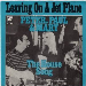 Peter, Paul And Mary: Leaving On A Jet Plane (7") - Bild 1