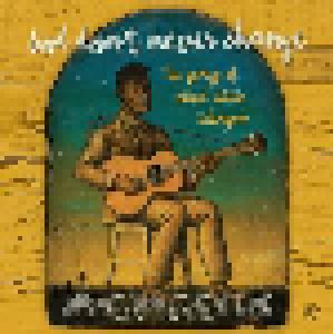 God Don't Never Change: The Songs Of Blind Willie Johnson - Cover