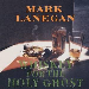 Mark Lanegan: Whiskey For The Holy Ghost - Cover