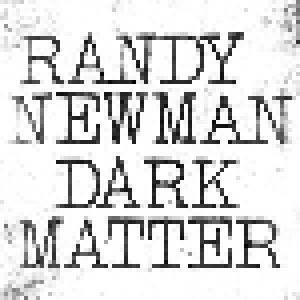 Randy Newman: Dark Matter - Cover