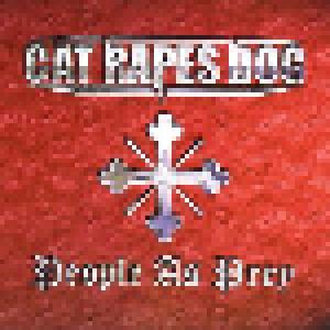 Cat Rapes Dog: People As Prey - Cover
