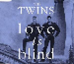 The Twins: Love Is Blind (Single-CD) - Bild 1