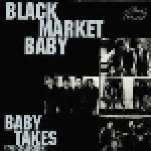Black Market Baby: Baby Takes (LP) - Bild 1