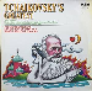 Pjotr Iljitsch Tschaikowski: Tchaikovsky's Greatest - Cover