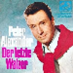 Peter Alexander: Letzte Walzer, Der - Cover