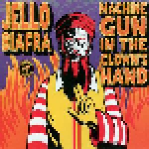 Jello Biafra: Machine Gun In The Clown's Hand (3-CD) - Bild 1