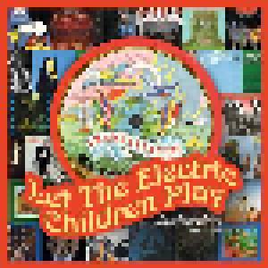 Let The Electric Children Play - The Underground Story Of Transatlantic Records 1968 - 1976 - Cover