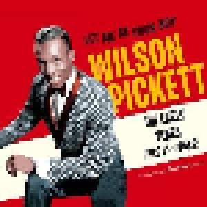 Wilson Pickett: Let Me Be Your Boy - The Early Years 1957-1962 - Cover