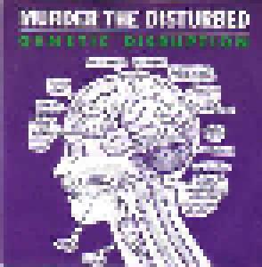 Murder The Disturbed: Genetic Disruption - Cover