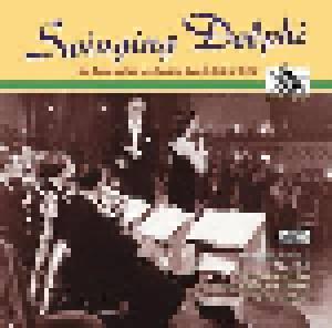 Swinging Delphi. Ein Tanzpalast Und Seine Bands 1936-1942 - Cover