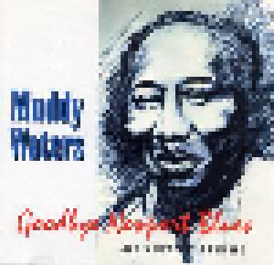 Muddy Waters: Goodbye Newport Blues - Cover