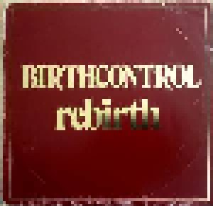 Birth Control: Rebirth (LP) - Bild 1