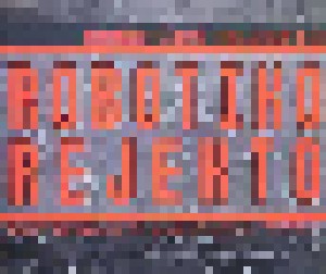 Robotiko Rejekto: Robotiko Rejekto (Single-CD) - Bild 1