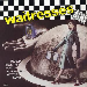 The Waitresses: I Could Rule The World If I Could Only Get The Parts - Cover