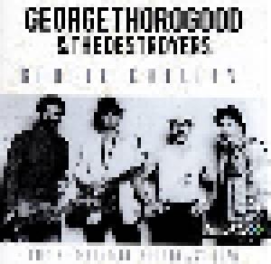 George Thorogood & The Destroyers: Boogie Chillin' The El Mocambo Broadcast 1978 - Cover
