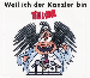 Till & Obel: Weil Ich Der Kanzler Bin (Single-CD) - Bild 1