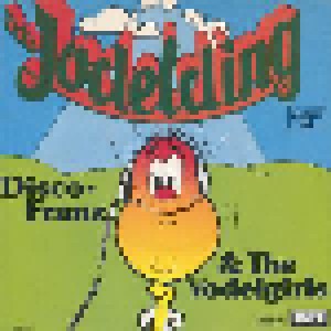 Disco-Franz & The Yodelgirls + Disco Guitar Franz: Das Jodelding (Split-7") - Bild 2