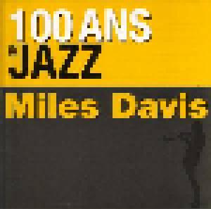 Miles Davis: 100 Ans De Jazz - Cover