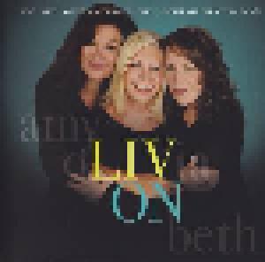 Amy Sky, Beth Nielsen Chapman, Olivia Newton-John, Olivia Newton-John, Beth Nielsen Chapman, Amy Sky: LIV On - Cover