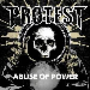 Protest: Abuse Of Power - Cover