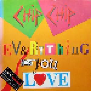 Chip Chip: Everything You Love - Cover