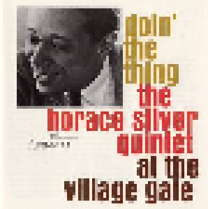 Horace Silver Quintet: Doin' The Thing - At The Village Gate (CD) - Bild 1