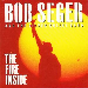 Cover - Bob Seger & The Silver Bullet Band: Fire Inside, The