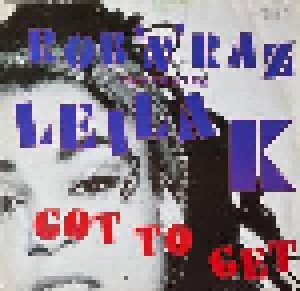 Rob 'n' Raz Feat. Leila K.: Got To Get (12") - Bild 1
