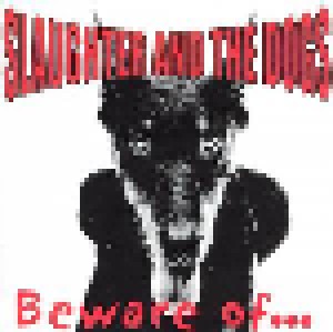 Slaughter And The Dogs: Beware Of... (LP) - Bild 1