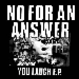 No For An Answer: You Laugh (7") - Bild 1