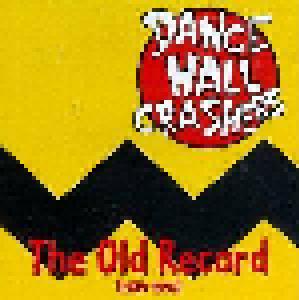 Dance Hall Crashers: Old Record (1989-1992), The - Cover
