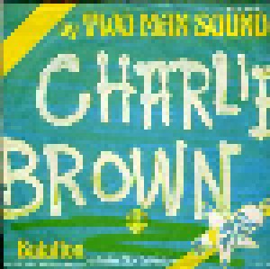 Two Man Sound: Charlie Brown (7") - Bild 1