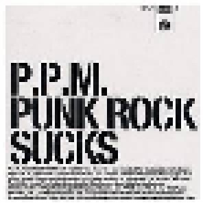 Cover - P.P.M.: Punk Rock Sucks