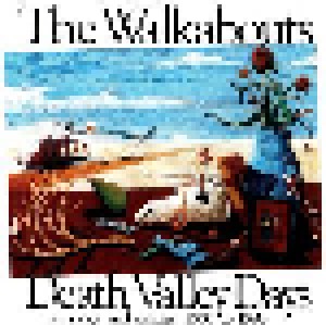 Cover - Walkabouts, The: Death Valley Days: Lost Songs And Rarities, 1985 To 1995