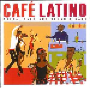 Café Latino - Salsa, Bars And Cuban Cigars - Cover